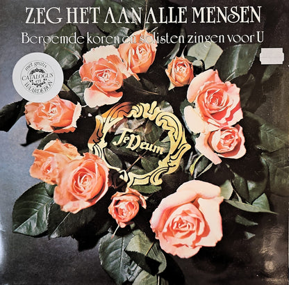 Beroemde Koren - Zeg Het Aan Alle Mensen (LP) 50749 Vinyl LP Dubbel Goede Staat