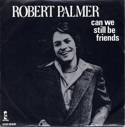 Robert Palmer - Can We Still Be Friends 35821 Vinyl Singles Goede Staat