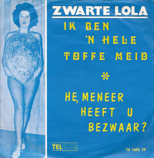 Zwarte Lola - Ik Ben Een Hele Toffe Meid 35035 Vinyl Singles Goede Staat