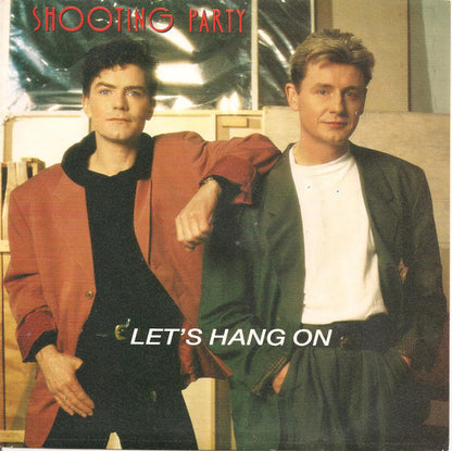 Shooting Party – Let's Hang On 01892 Vinyl Singles Goede Staat