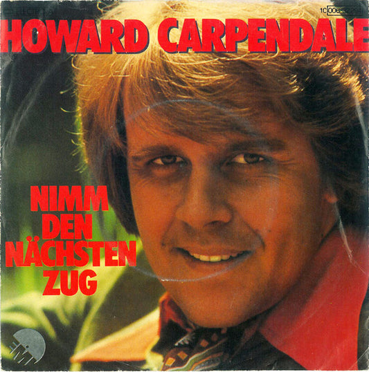 Howard Carpendale - Nimm Den Nächsten Zug Vinyl Singles Goede Staat