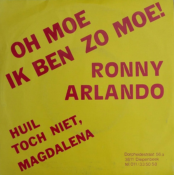 Ronny Arlando - Oh Moe, Ik Ben Zo Moe 36850 Vinyl Singles Goede Staat