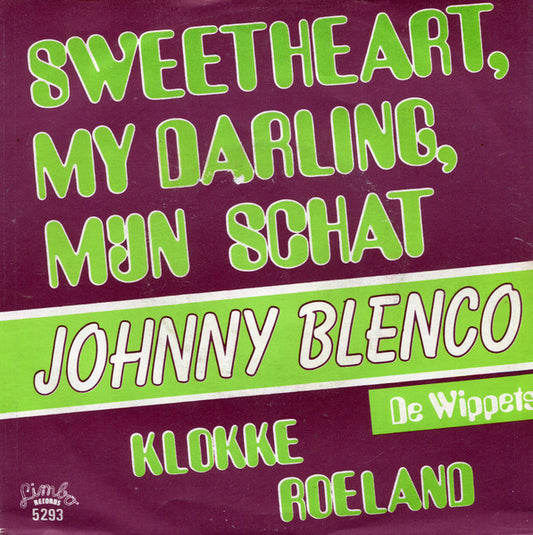 Johnny Blenco / De Wippets - Sweetheart, My Darling, Mijn Schat 37117 Vinyl Singles Goede Staat