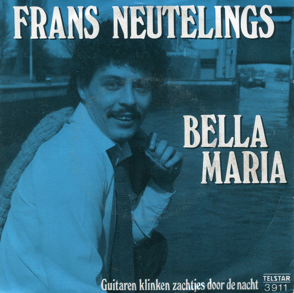 Frans Neutelings - Bella Maria 34341 Vinyl Singles Goede Staat