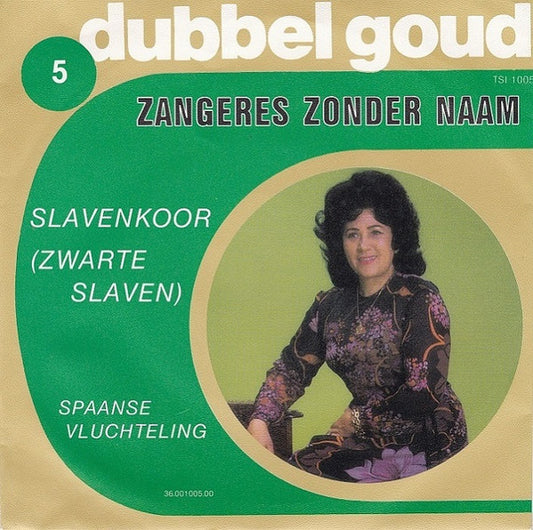 Zangeres Zonder Naam - Slavenkoor (Zwarte Slaven) 37208 Vinyl Singles Goede Staat