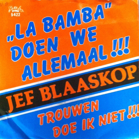 Jef Blaaskop - La Bamba Doen We Allemaal !!! 37115 Vinyl Singles Goede Staat