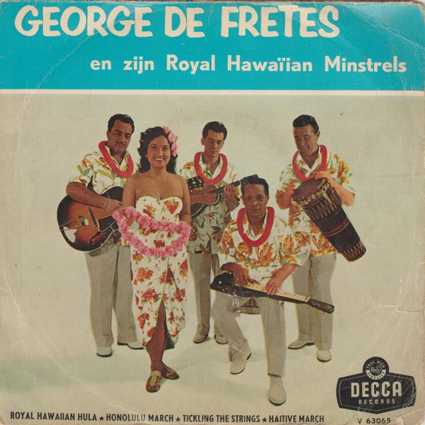 George de Fretes - George de Fretes En Zijn Royal Hawaiian Minstrels 36688 Vinyl Singles B-Keus (B)