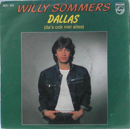 Willy Sommers - Dallas (Da's Ook Niet Alles) 38228 Vinyl Singles Goede Staat