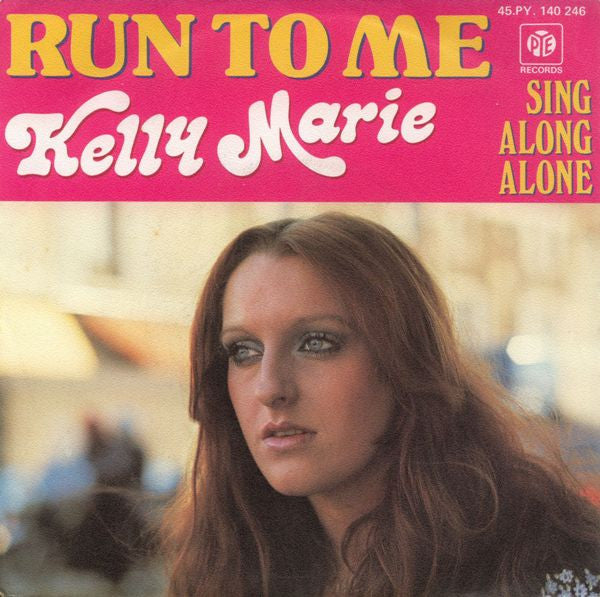 Kelly Marie - Run To Me 36902 Vinyl Singles Goede Staat