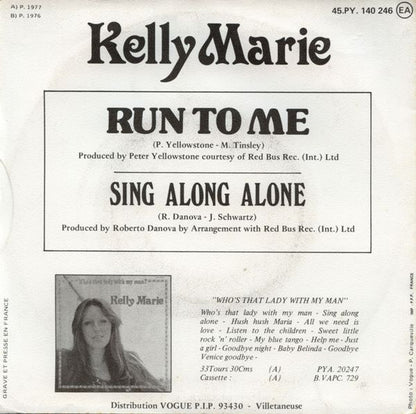 Kelly Marie - Run To Me 36902 Vinyl Singles Goede Staat