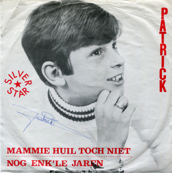 Patrick - Mammie Huil Toch Niet 38943 Vinyl Singles Goede Staat