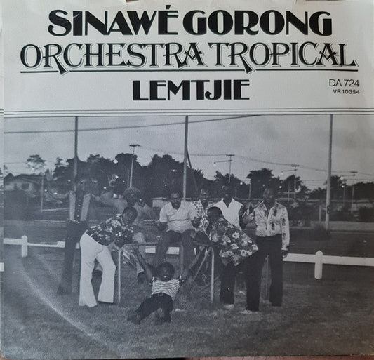 Orchestra Tropical - Sinawé Gorong 37004 Vinyl Singles Goede Staat