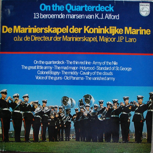 Marinierskapel der Koninklijke Marine - On The Quarterdeck - 13 BeroemMarsen Van K.J. Alford (LP) 50683 Vinyl LP Goede Staat