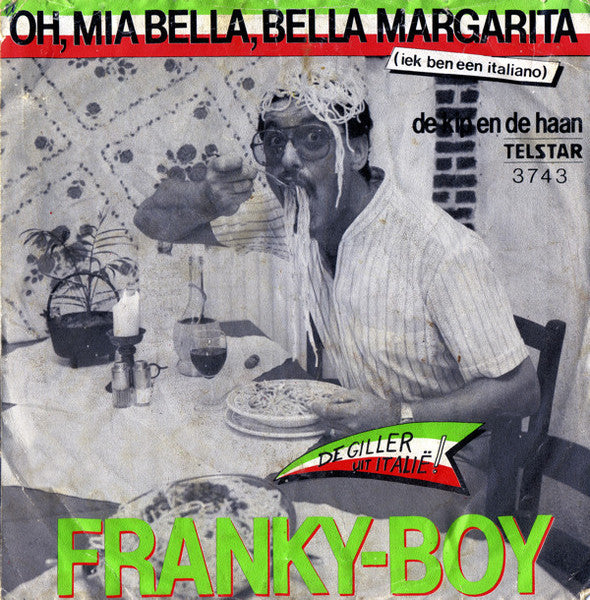 Franky Boy - Oh, Mia Bella, Bella Margarita (Iek Ben Een Italiano) 40099 Vinyl Singles Goede Staat