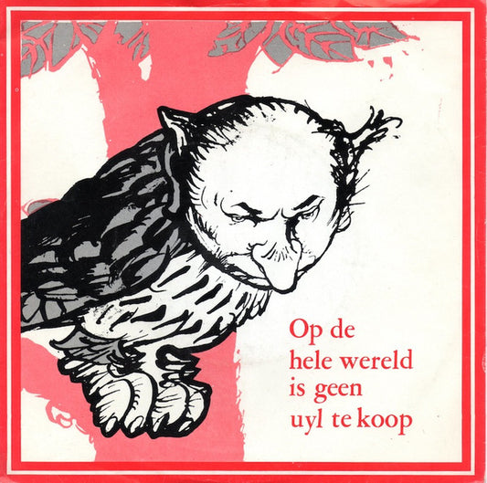 Henk Van Montfoort - Op De Hele Wereld Is Geen Uyl Te Koop 35045 Vinyl Singles Goede Staat