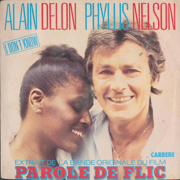 Alain Delon & Phyllis Nelson - I Don't Know - Parole de Flic Vinyl Singles Goede Staat