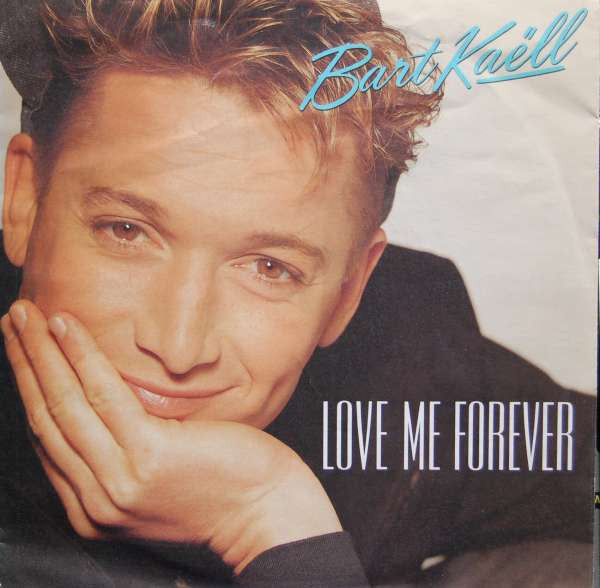 Bart Kaëll - Love Me Forever 37039 36726 Vinyl Singles Goede Staat ++