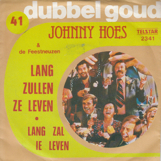 Johnny Hoes & De Feestneuzen - Lang Zullen Ze Leven 14833 (B) Vinyl Singles Goede Staat