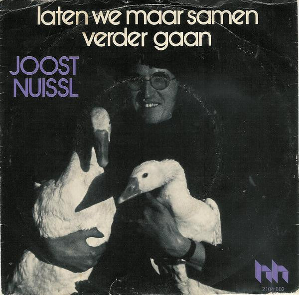 Joost Nuissl - Laten We Maar Samen Verder Gaan 38670 Vinyl Singles Goede Staat