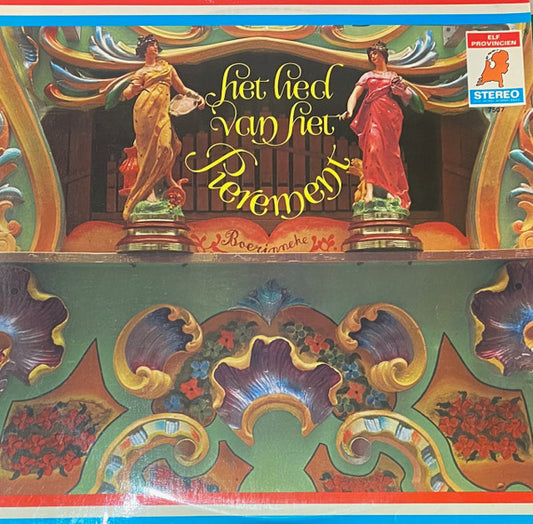 Draaiorgel "De Pot", Het Draaiorgel "De Veronica" En Draaiorgel "De Goliath" - Het Lied Van Het Pierement (LP) 50722 Vinyl LP Goede Staat