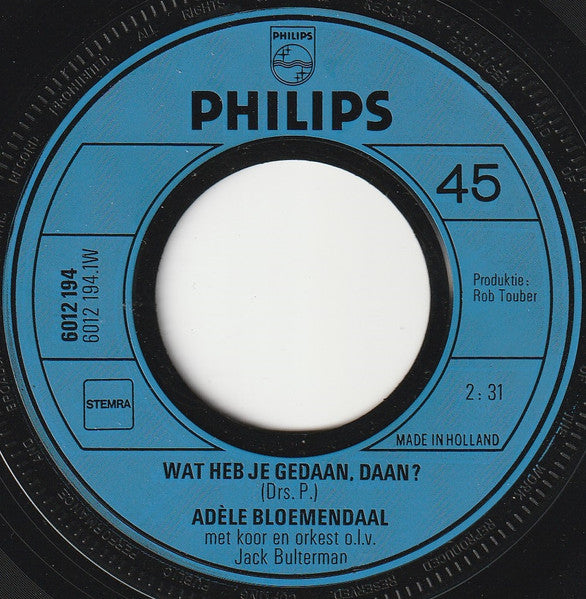 Adèle Bloemendaal - Wat Heb Je Gedaan, Daan? Vinyl Singles Goede Staat