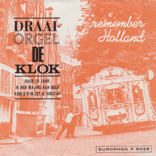 Draaiorgel De Klok - Remember Holland 38856 Vinyl Singles Goede Staat