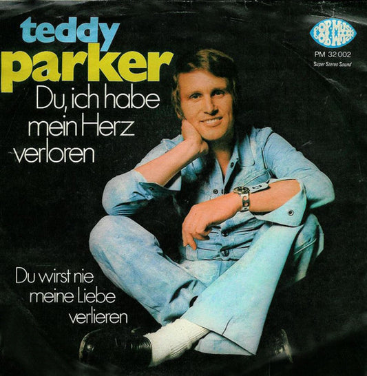 Teddy Parker - Du, Ich Hab Mein Herz Verloren Vinyl Singles Goede Staat