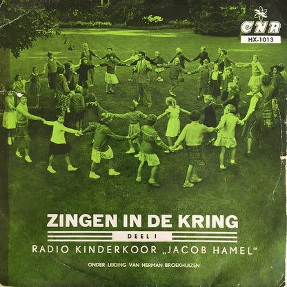 Kinderkoor Jacob Hamel - Zingen In De Kring - Deel I 33672 Vinyl Singles Goede Staat