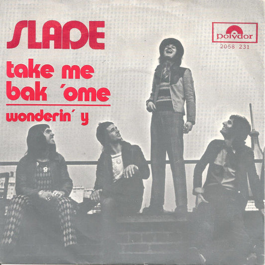 Slade - Take Me Bak 'Ome 39414 Vinyl Singles Goede Staat