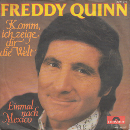 Freddy Quinn - Komm, Ich Zeige Dir Die Welt 19305 Vinyl Singles Goede Staat