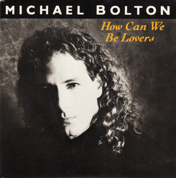 Michael Bolton - How Can We Be Lovers 20145 Vinyl Singles Goede Staat