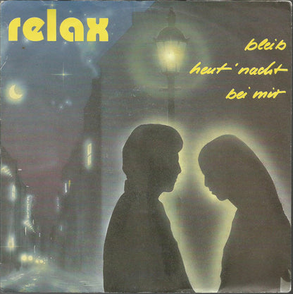 Relax  - Bleib Heut' Nacht Bei Mir 37700 Vinyl Singles Goede Staat