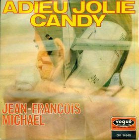 Jean-François Michael / Les Newstars - Adieu Jolie Candy 38482 Vinyl Singles Goede Staat