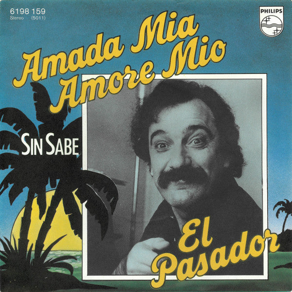 El Pasador - Amada Mia, Amore Mio 36958 Vinyl Singles Goede Staat