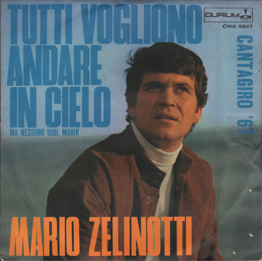 Mario Zelinotti - Tutti Vogliono Andare In Cielo (Ma Nessuno Vuol Morir) 37409 Vinyl Singles Goede Staat