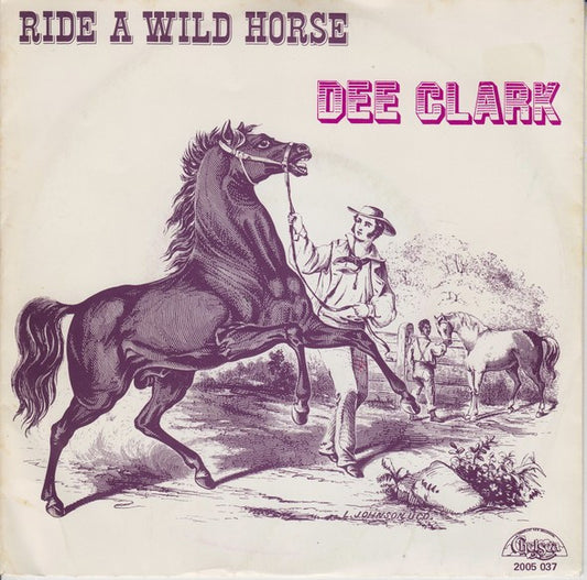 Dee Clark - Ride A Wild Horse 39388 Vinyl Singles Goede Staat