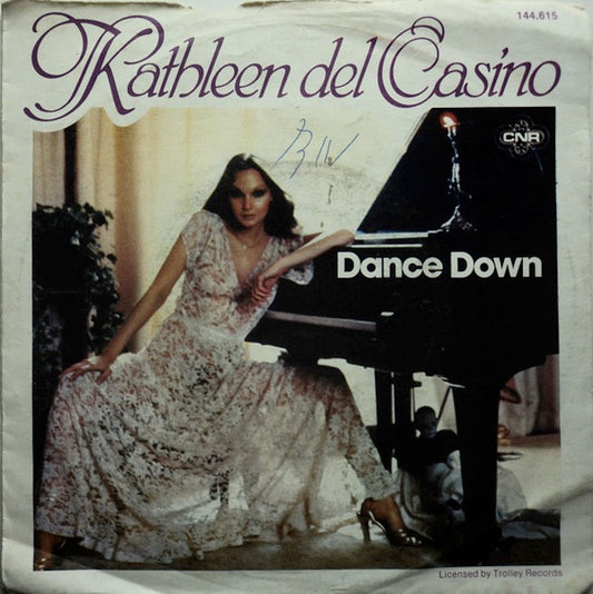 Kathleen Del Casino - Dance Down 37489 Vinyl Singles Goede Staat