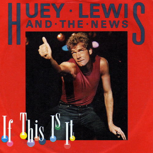 Huey Lewis & The News - If This Is It 39091 Vinyl Singles Goede Staat