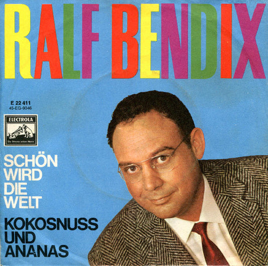 Ralf Bendix - Schön Wird Die Welt (B) 36689 Vinyl Singles B-Keus (B)