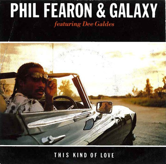 Phil Fearon & Galaxy - This Kind Of Love 35972 Vinyl Singles Goede Staat