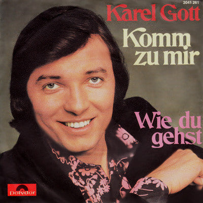 Karel Gott - Komm Zu Mir 34037 Vinyl Singles Goede Staat