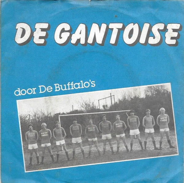 Buffalo's - Gantoise 37033 Vinyl Singles Goede Staat