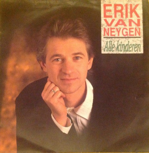 Erik Van Neygen - Alle Kinderen 37147 Vinyl Singles Goede Staat