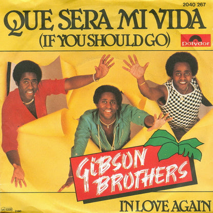 Gibson Brothers - Que Sera Mi Vida 37511 Vinyl Singles Goede Staat