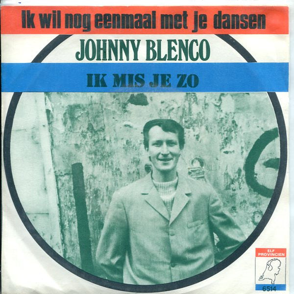 Johnny Blenco - Ik Wil Nog Eenmaal Met Je Dansen 38937 Vinyl Singles Goede Staat