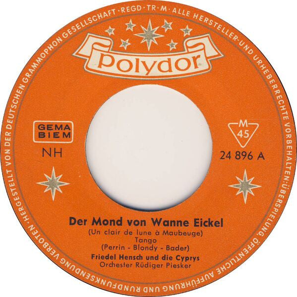 Friedel Hensch Und Die Cyprys - Der Mond Von Wanne-Eickel 34773 Vinyl Singles Goede Staat