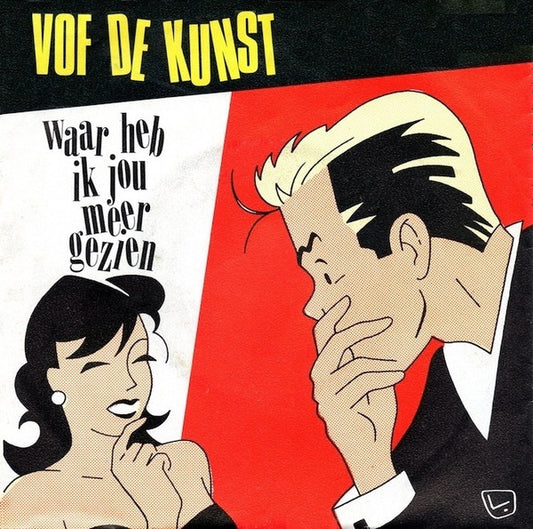 VOF De Kunst - Waar Heb Ik Jou Meer Gezien 39946 Vinyl Singles Goede Staat