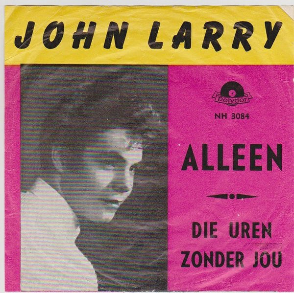 John Larry - Alleen 37722 Vinyl Singles Goede Staat