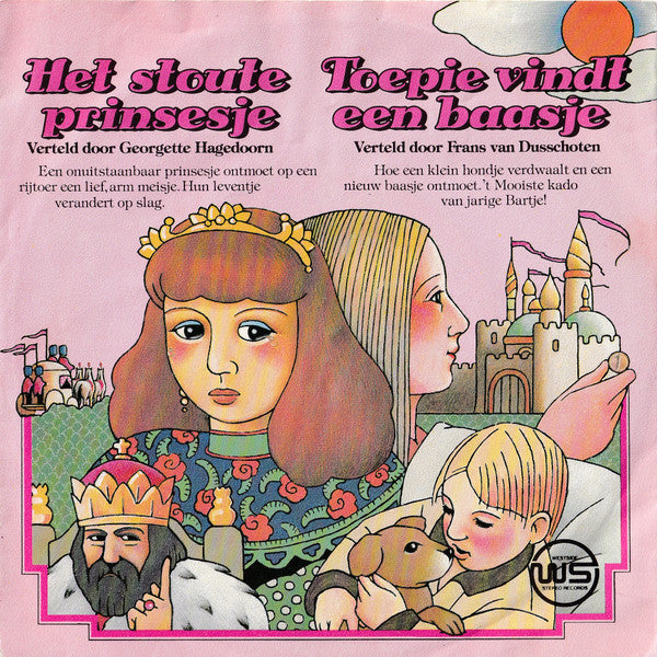 Georgette Hagedoorn, Frans van Dusschoten - Het Stoute Prinsesje 34444 Vinyl Singles Goede Staat