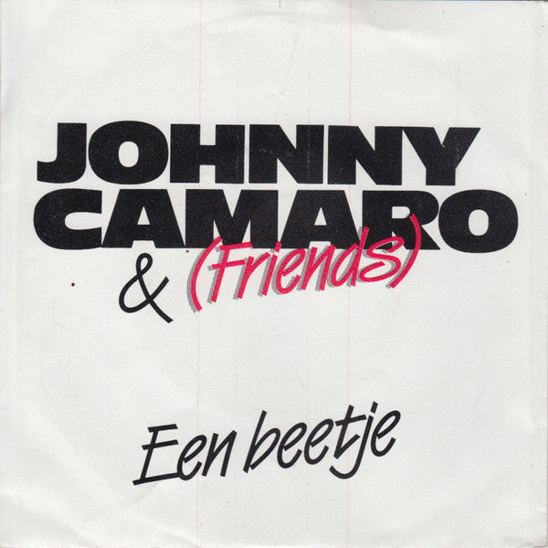 Johnny Camaro & (Friends) - Een Beetje 38312 Vinyl Singles Goede Staat